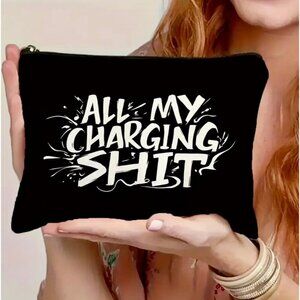 Charging Sh*t" Canvas Pouch